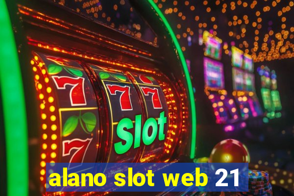 alano slot web 21